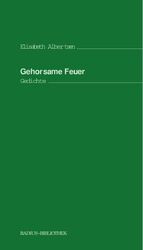 ISBN 9783871730511: Gehorsame Feuer