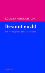 Besinnt euch! – Ein Plädoyer für das Menschliche