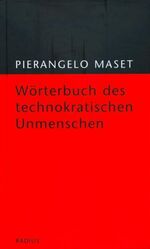 ISBN 9783871739491: Wörterbuch des technokratischen Unmenschen