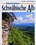 ISBN 9783871812880: Faszination Schwäbische Alb – Am Trauf entlang vom Rosenstein zum Dreifaltigkeitsberg