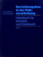 ISBN 9783871813351: Vorrichtungsbau in der Holzverarbeitung – Handbuch für Industrie und Handwerk