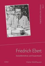 ISBN 9783871817106: Friedrich Ebert : Sozialdemokrat und Staatsmann