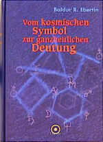 ISBN 9783871860928: Vom kosmischen Symbol zur ganzheitlichen Deutung