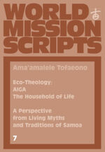 ISBN 9783872143273: Eco-Theology: AIGA - The Household of Life - A Perspective from Living Myths and Traditions of Samoa