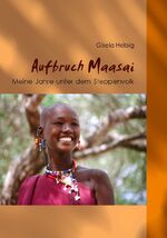 ISBN 9783872145314: Aufbruch Maasai - Meine Jahre unter dem Steppenvolk