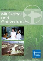 ISBN 9783872145420: Mit Skalpell und Gottvertrauen - Aus dem Leben einer Missionsärztin