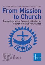 ISBN 9783872145796: From Mission to Church - Evangelists in the Evangelical Lutheran Church of Papua New Guinea