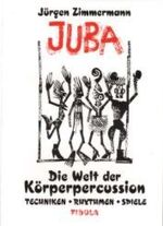 ISBN 9783872263384: Juba - Die Welt der Körperpercussion - Techniken, Rhythmen, Spiele: Vom gestampften Schritt über Klatschvariationen und Klatschspiele, elementare Rhythmen und den Rhythmusbaukasten zu komplexen Körperkoordinationen