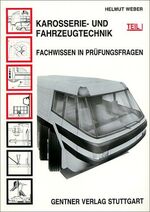 ISBN 9783872473240: Karosserietechnik und Fahrzeugtechnik, Bd.1, Fachwissen in Prüfungsfragen. Karosseriekunde und Fahrzeugkunde, Werkstoffe, Umformverfahren, Herstellung von Fahrzeugen. Weber, Helmut