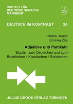 ISBN 9783872768704: Adjektive und Partikeln - Studien zum Deutschen und zum Bosnischen / Kroatischen / Serbischen