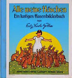 Alle meine Häschen - e. lustiges Hasenbilderbuch