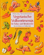 ISBN 9783872874351: Vegetarische Vollwertmenüs für Babys und Kleinkinder