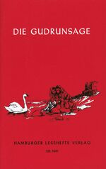 ISBN 9783872911346: Die Gudrunsage - Dem mittelalterlichen Gudrunlied nacherzählt