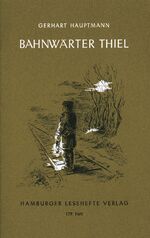 Bahnwärter Thiel – Novellistische Studie