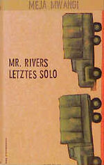 ISBN 9783872946409: Mr. Rivers letztes Solo - Roman aus Kenia