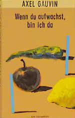 ISBN 9783872947666: Wenn du aufwachst, bin ich da