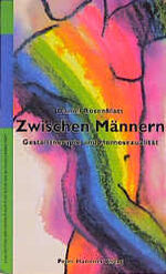 ISBN 9783872947901: Zwischen Männern - Gestalttherapie und Homosexualität