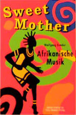 Sweet mother – Afrikanische Musik