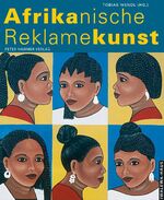 ISBN 9783872949233: Afrikanische Reklamekunst. Katalog zur Ausstellung im Iwalewa-Haus Bayreuth