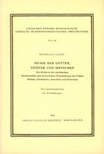 ISBN 9783873205581: Musik der Götter, Geister und Menschen – Die Musik in der mythischen, fabulierenden und historischen Überlieferung der Völker Afrikas, Nordasiens, Amerikas und Ozeaniens. Eine Quellensammlungg.