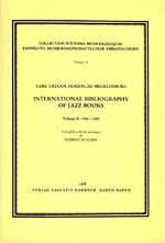 ISBN 9783873205673: International Bibliography of Jazz Books.Compiled with the assistance of Norbert Ruecker. – Volume I: 1921-1949, Volume II: 1950-1959.