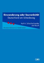 ISBN 9783873365483: Einwanderung oder Souveränität - Deutschland am Scheideweg