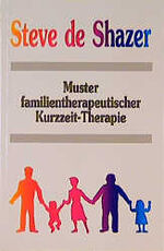 Muster familientherapeutischer Kurzzeit-Therapie