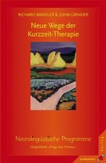 Neue Wege der Kurzzeit-Therapie - neurolinguist. Programme