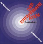 Ilse Middendorf: Der erfahrbare Atem - E Ilse Middendorf: Der erfahrbare Atem - E
