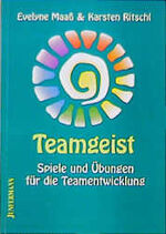 ISBN 9783873873193: Teamgeist. Spiele und Übungen für die Teamentwicklung