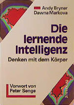 ISBN 9783873873414: Die lernende Intelligenz: Denken mit dem Körper Denken mit dem Körper