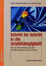 ISBN 9783873873667: Schritt für Schritt in die Unabhängigkeit Chamberlaine, Sally and Prince, Jan