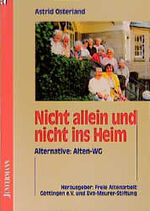 ISBN 9783873874497: Nicht allein und nicht ins Heim