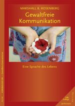 ISBN 9783873874541: Gewaltfreie Kommunikation - Eine Sprache des Lebens