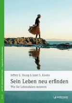 ISBN 9783873876194: Sein Leben neu erfinden