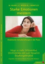 ISBN 9783873876880: Starke Emotionen meistern - Dialektische Verhaltenstherapie in der Praxis