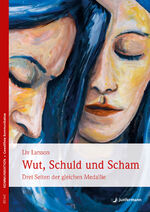 ISBN 9783873877795: Wut, Schuld & Scham