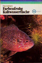 Farbenfrohe Kaltwasserfische