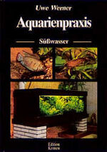 ISBN 9783874010580: Aquarienpraxis Süßwasser