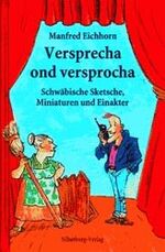 ISBN 9783874072458: Versprecha ond versprocha. Schwäbische Sketsche, Miniaturen und Einakter