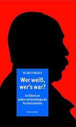 Wer weiss, wer's war? - Rätsel aus Baden-Württemberg