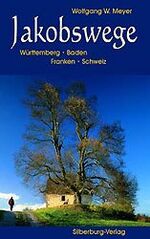 ISBN 9783874073424: Jakobswege. Württemberg, Baden, Franken, Schweiz