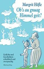 ISBN 9783874073585: Ob's au gnuag Himmel geit? – Gedichte und Geschichten - schwäbisch und zweisprachig