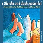 ISBN 9783874073899: S Gleiche ond doch zwoierloi – Schwäbische Balladen