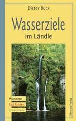 Wasserziele im Ländle - Wandern, Rad fahren, Entdecken