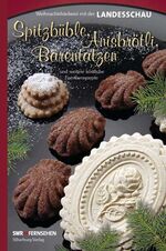 ISBN 9783874077125: Spitzbüble, Anisbrötli, Bärentatzen und weitere köstliche Familienrezepte. - Weihnachtsbäckerei mit der Landesschau