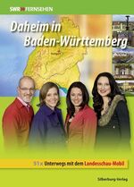 ISBN 9783874078146: Daheim in Baden-Württemberg - 51x Unterwegs mit dem Landesschau-Mobil. Band 3