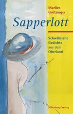 Sapperlott - Schwäbische Gedichte aus dem Oberland