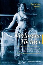 ISBN 9783874078405: Verlorene Töchter - Historische Skandale aus Baden und Württemberg