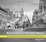 Württemberg in den 30er Jahren - eine fotografische Rundreise